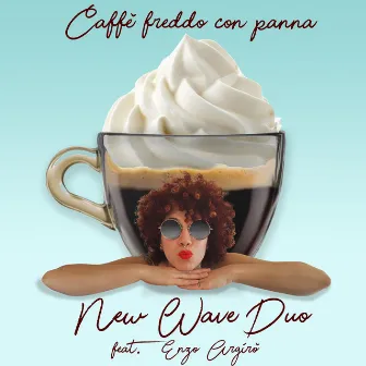 Caffè freddo con panna by NEW WAVE DUO