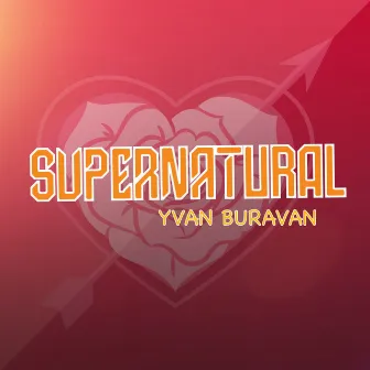 Supernatural by Yvan Buravan