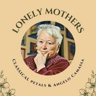 Lonely Mothers by Angelo Camassa