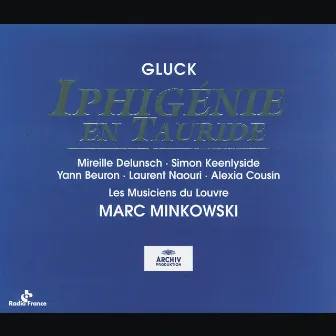 Gluck: Iphigénie en Tauride by Les Musiciens du Louvre