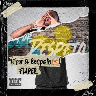 E' Por El Respeto by Flaper