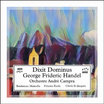 Handel: Dixit Dominus in B-Flat Major, HWV. 232 by Orchestre André Campra