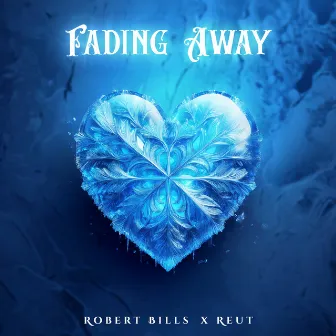 Fading Away by Robert Bills