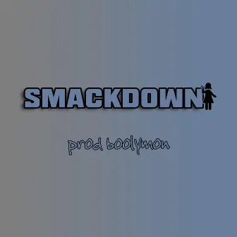 smackdown by lil guthi