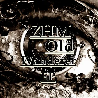 Old Wanderer EP by ZHM