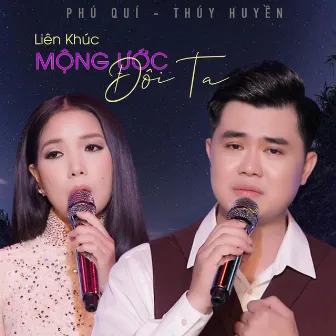 Liên Khúc Mộng Ước Đôi Ta by Phú Quí