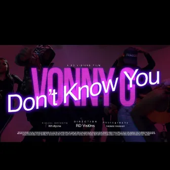 Dont know You by Vonny G