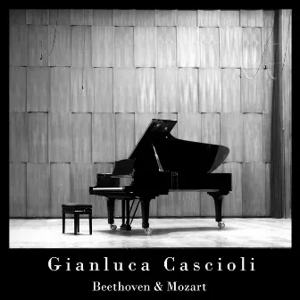 Cascioli plays Beethoven & Mozart by Gianluca Cascioli