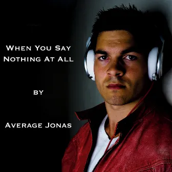 When You Say Nothing At All (Acoustic Beatbox) by Average Jonas