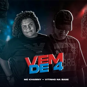 Vem de 4 by Mc Khariny