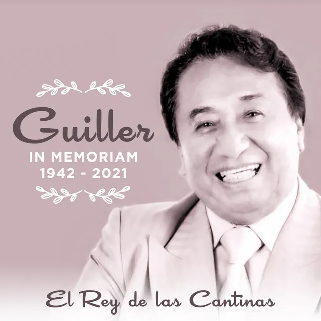 Guilller: In Memoriam (1942 - 2021) [El Rey de las Cantinas]