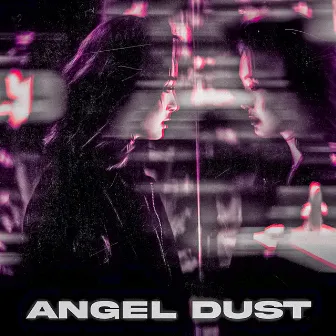 Angel Dust by Chillify