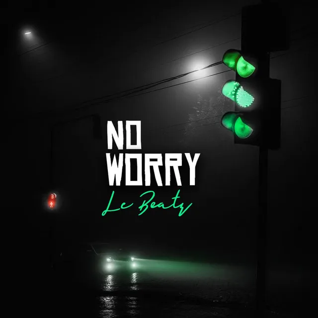 NO WORRY