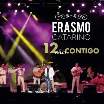 12 Años Contigo (En Vivo) by Erasmo Catarino