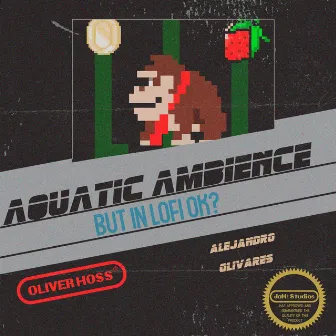 Aquatic Ambience but in Lofi OK? by Alejandro Olivares