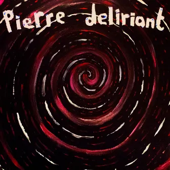 Deliriant by Pierre