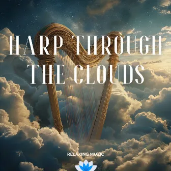 Harp Through the Clouds by Relaxing Muzic