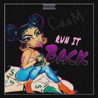 RUN IT Back by Caam