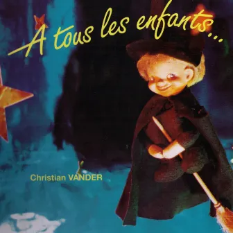 A Tous Les Enfants by Christian Vander