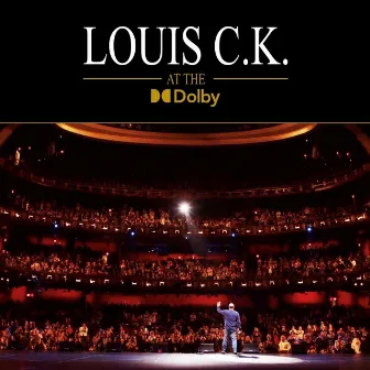 Louis C.K. at the Dolby by Louis C.K.