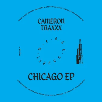 Chicago: EP by Cameron Traxxx