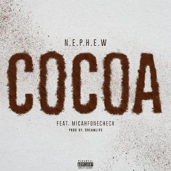 Cocoa by N.E.P.H.E.W