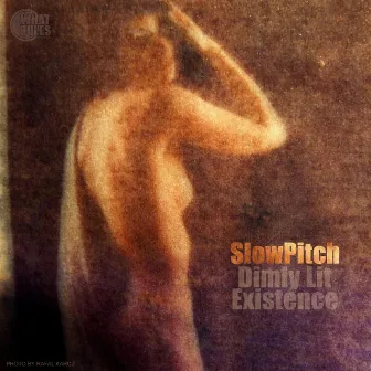 Dimly Lit Existence by SlowPitch