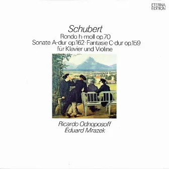 Schubert: Rondo, Op. 70, Sonata, Op. 162, Fantasia, Op. 159 for Piano and Violin by Unknown Artist