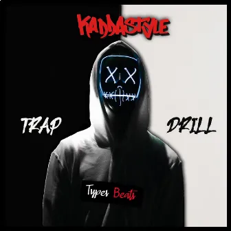 TRAP DRILL (Types Beats) by Kaddastyle