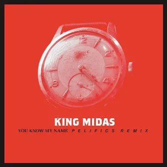 You Know My Name by King Midas