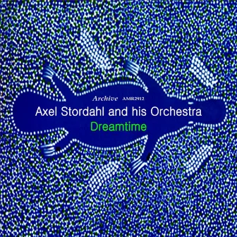 Dreamtime by Axel Stordahl And His Orchestra