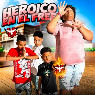 Heroico en el Free by Tilin Insano