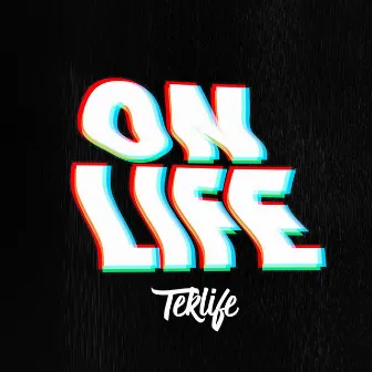 ON LIFE by Teklife