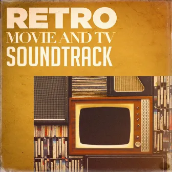 Retro Movie and Tv Soundtracks by Unknown Artist