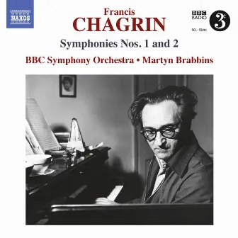 Chagrin: Symphonies Nos. 1 & 2 by Francis Chagrin