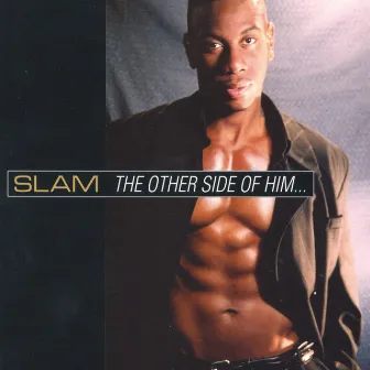 The Other Side Of Him by Slam