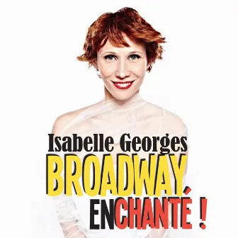 Broadway enchanté by Isabelle Georges