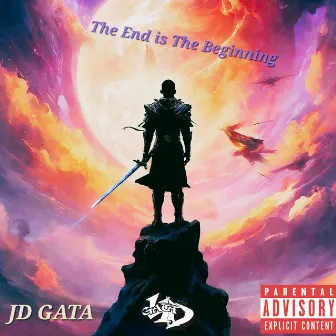 The End is The Beginning by JD Gata