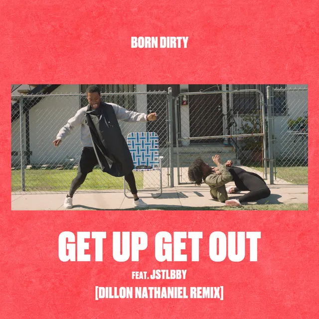 Get Up Get Out - Dillon Nathaniel Remix