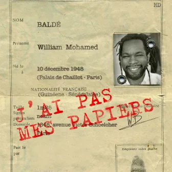 J'ai pas mes papiers (new mix) by William Baldé