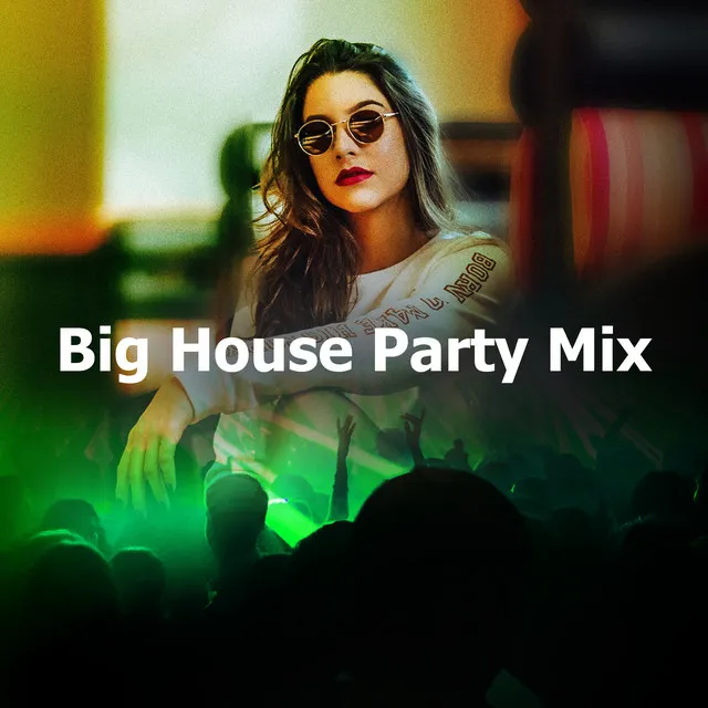 Big House Party Mix