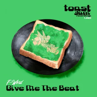 Give Me The Beat by F-Word