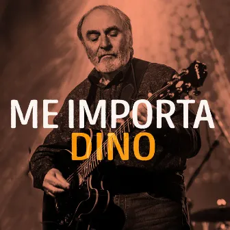 Me Importa (En Vivo en el Tartamudo) by Dino Gastón Ciarlo