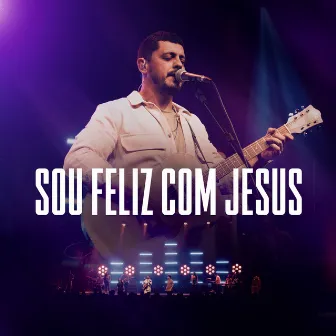 Sou Feliz com Jesus (Ao Vivo) by Ibmorumbi Adoração