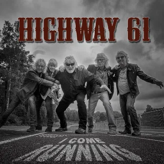 I Come Running by Highway 61