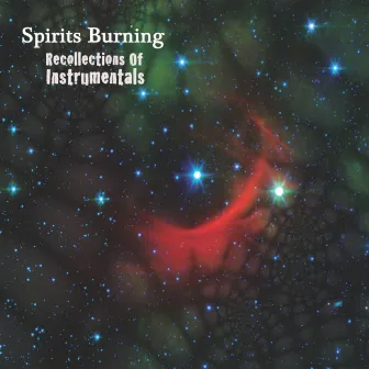 Recollections of Instrumentals by Spirits Burning