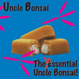 The Inessential Uncle Bonsai by Uncle Bonsai