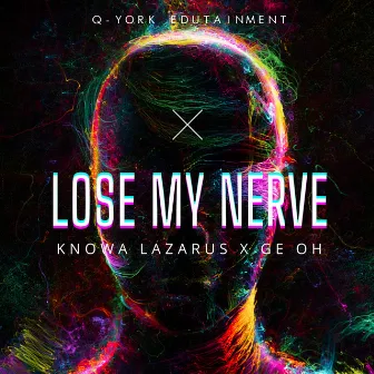 Lose My Nerve by Ge Oh