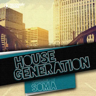 House Generation presented by Soma by Soma (USA)