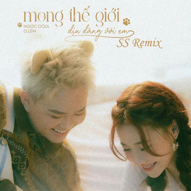 mong thế giới dịu dàng với em (feat. O.lew) [SS Remix]